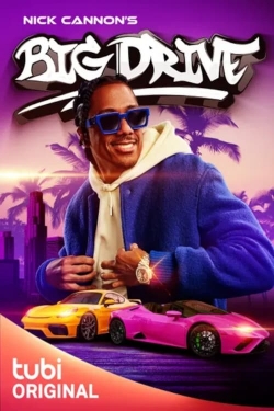 Nick Cannon's Big Drive Nick Cannon's Big Drive