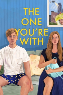 The One You're With The One You're With