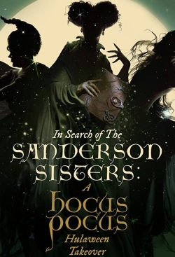In Search of the Sanderson Sisters: A Hocus Pocus Hulaween Takeover In Search of the Sanderson Sisters: A Hocus Pocus Hulaween Takeover