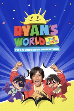 Ryan's World the Movie: Titan Universe Adventure Ryan's World the Movie: Titan Universe Adventure