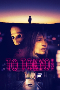 To Tokyo To Tokyo