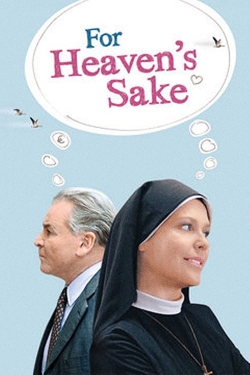 For Heaven's Sake For Heaven's Sake
