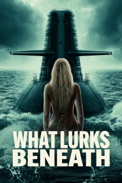 What Lurks Beneath What Lurks Beneath