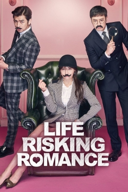 Life Risking Romance Life Risking Romance