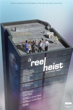 A Reel Heist A Reel Heist