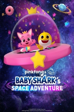 Pinkfong & Baby Shark's Space Adventure Pinkfong & Baby Shark's Space Adventure