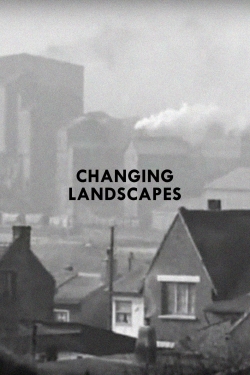 Changing Landscapes Changing Landscapes