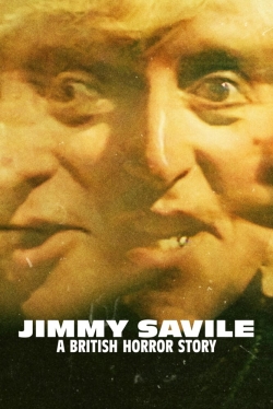 Jimmy Savile: A British Horror Story Jimmy Savile: A British Horror Story