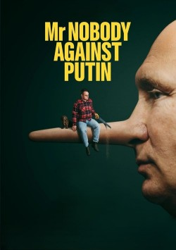 Mr. Nobody Against Putin Mr. Nobody Against Putin