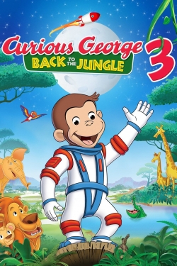 Curious George 3: Back to the Jungle Curious George 3: Back to the Jungle