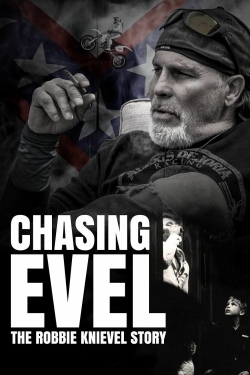 Chasing Evel: The Robbie Knievel Story Chasing Evel: The Robbie Knievel Story