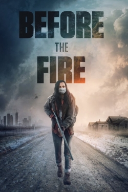Before the Fire Before the Fire