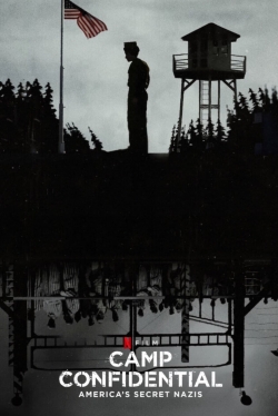 Camp Confidential: America's Secret Nazis Camp Confidential: America's Secret Nazis