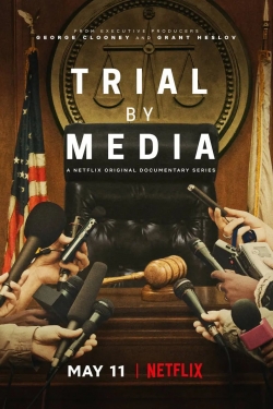 Trial by Media Trial by Media