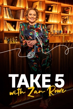 Take 5 with Zan Rowe Take 5 with Zan Rowe