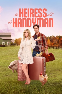 The Heiress and the Handyman The Heiress and the Handyman