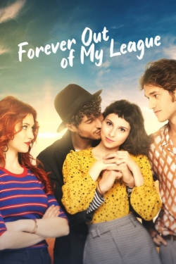 Forever Out of My League Forever Out of My League