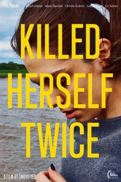 Killed Herself Twice Killed Herself Twice