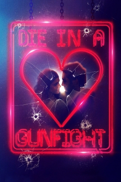 Die in a Gunfight Die in a Gunfight