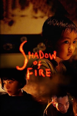 Shadow of Fire Shadow of Fire
