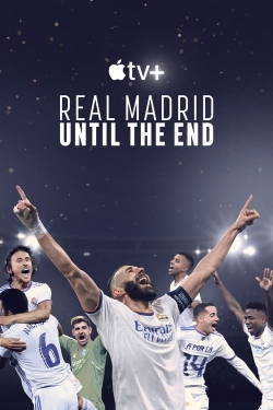 Real Madrid: Until the End Real Madrid: Until the End