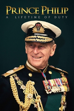 Prince Philip: A Lifetime of Duty Prince Philip: A Lifetime of Duty