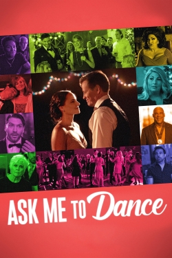 Ask Me to Dance Ask Me to Dance