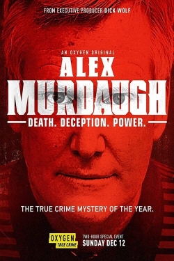Alex Murdaugh: Death. Deception. Power Alex Murdaugh: Death. Deception. Power