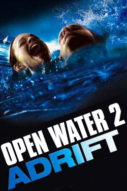 Open Water 2: Adrift Open Water 2: Adrift