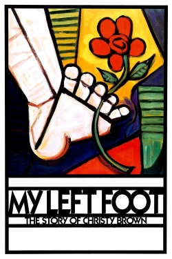 My Left Foot: The Story of Christy Brown My Left Foot: The Story of Christy Brown
