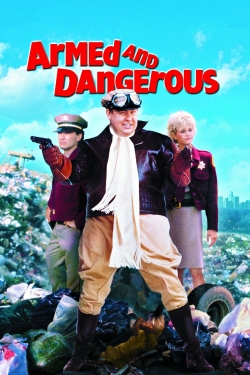 Armed and Dangerous Armed and Dangerous