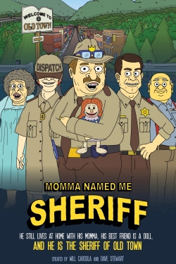 Momma Named Me Sheriff Momma Named Me Sheriff