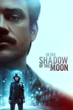 In the Shadow of the Moon In the Shadow of the Moon
