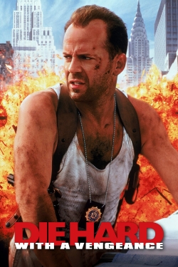 Die Hard: With a Vengeance Die Hard: With a Vengeance