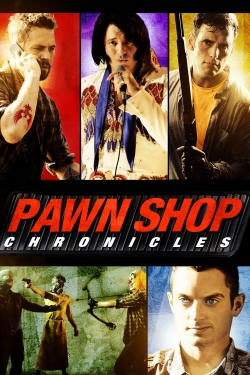 Pawn Shop Chronicles Pawn Shop Chronicles