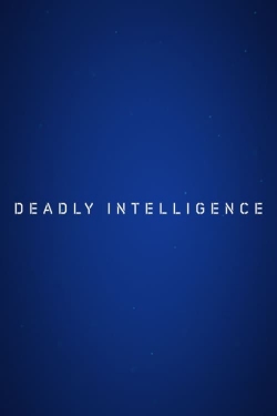 Deadly Intelligence Deadly Intelligence