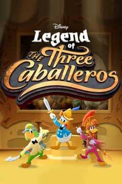 Legend of the Three Caballeros Legend of the Three Caballeros