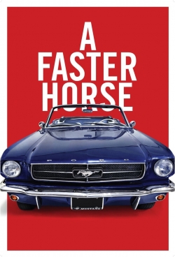 A Faster Horse A Faster Horse
