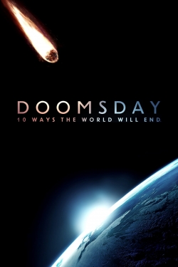 Doomsday: 10 Ways the World Will End Doomsday: 10 Ways the World Will End