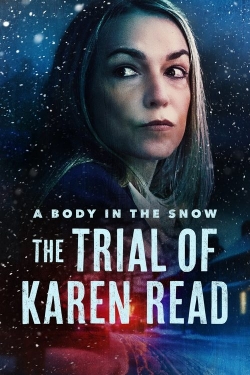 A Body in the Snow: The Trial of Karen Read A Body in the Snow: The Trial of Karen Read