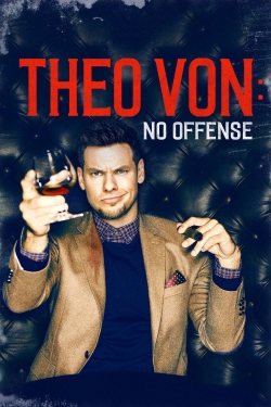 Theo Von: No Offense Theo Von: No Offense