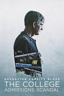 Operation Varsity Blues: The College Admissions Scandal Operation Varsity Blues: The College Admissions Scandal