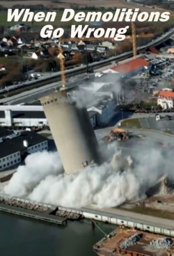 When Demolitions Go Wrong When Demolitions Go Wrong