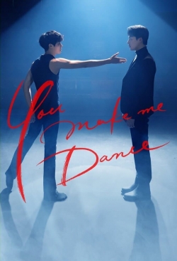 You Make Me Dance You Make Me Dance