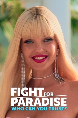 Fight for Paradise: Who Can You Trust? Fight for Paradise: Who Can You Trust?