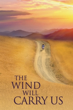 The Wind Will Carry Us The Wind Will Carry Us