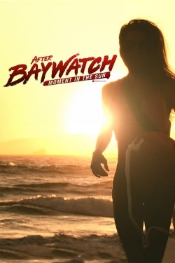 After Baywatch: Moment in the Sun After Baywatch: Moment in the Sun