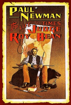 The Life and Times of Judge Roy Bean The Life and Times of Judge Roy Bean