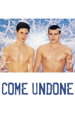 Come Undone Come Undone