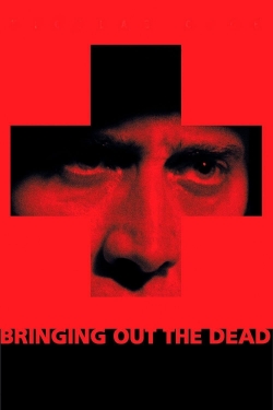 Bringing Out the Dead Bringing Out the Dead